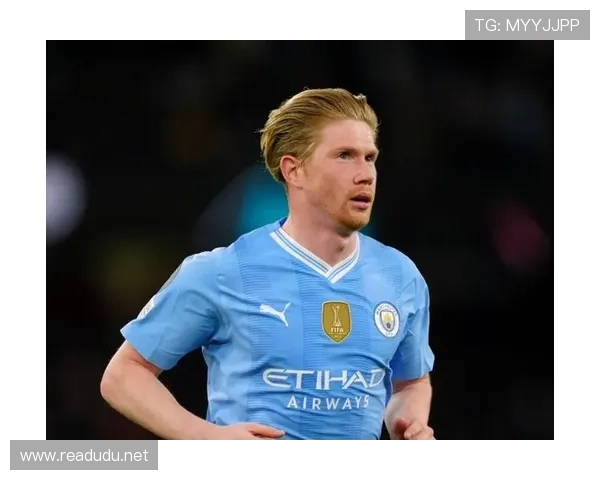 曼城中场德布劳内老化趋势明显，创造力承载能力是否面临挑战，赛季表现稳定性受考验